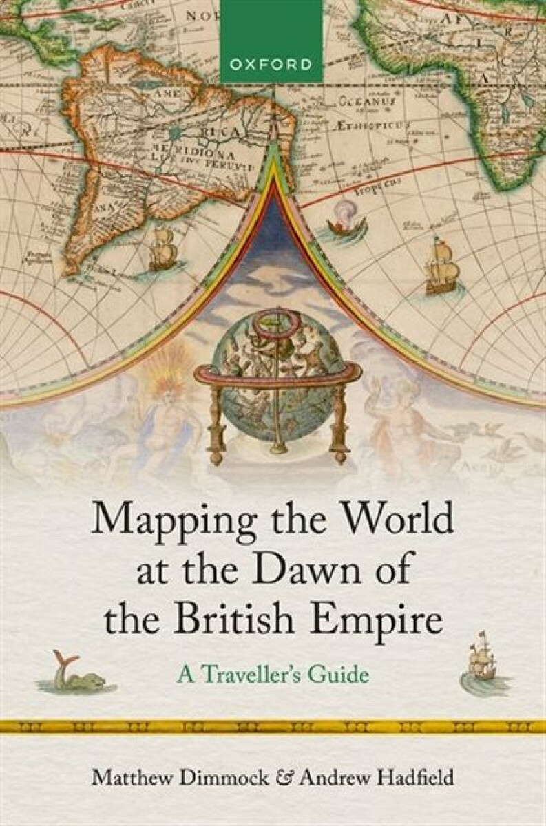 Kniha Mapping the World at the Dawn of the British Empire
