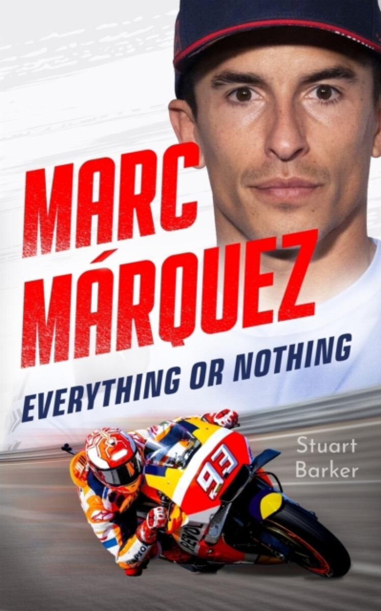 Kniha Marc Marquez: Everything or Nothing