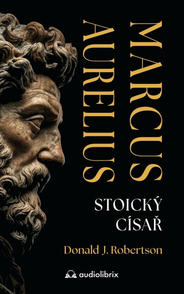 Kniha Marcus Aurelius - Stoický císař