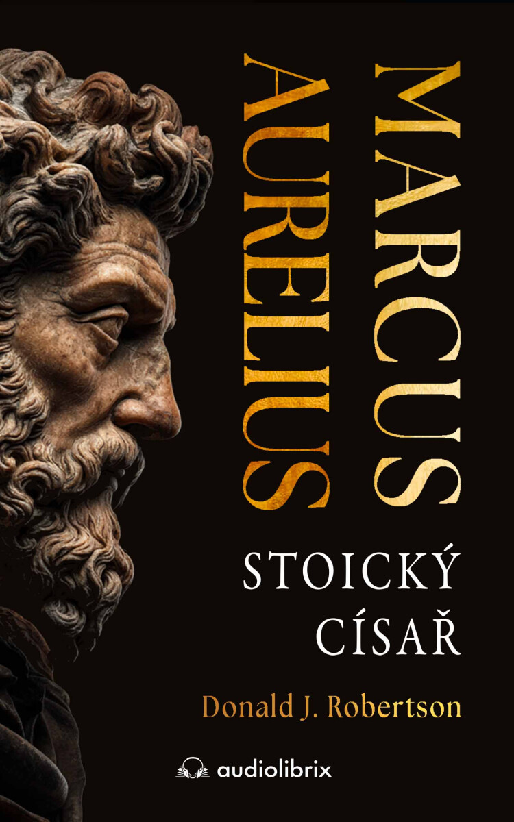 Levně Marcus Aurelius: Stoický císař - Donald J. Robertson
