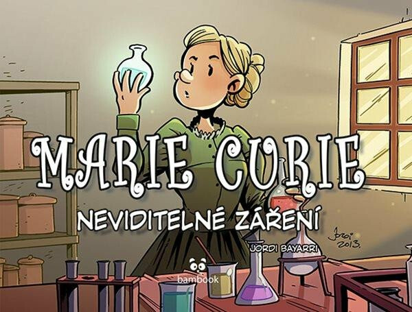 Levně Marie Curie - Neviditelné záření - Bayarri Jordi