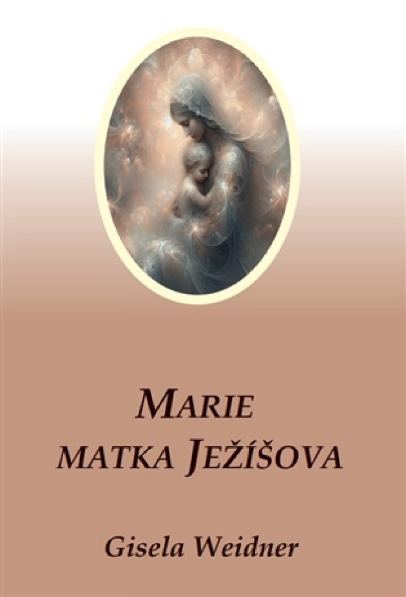 Kniha Marie - Matka Ježíšova
