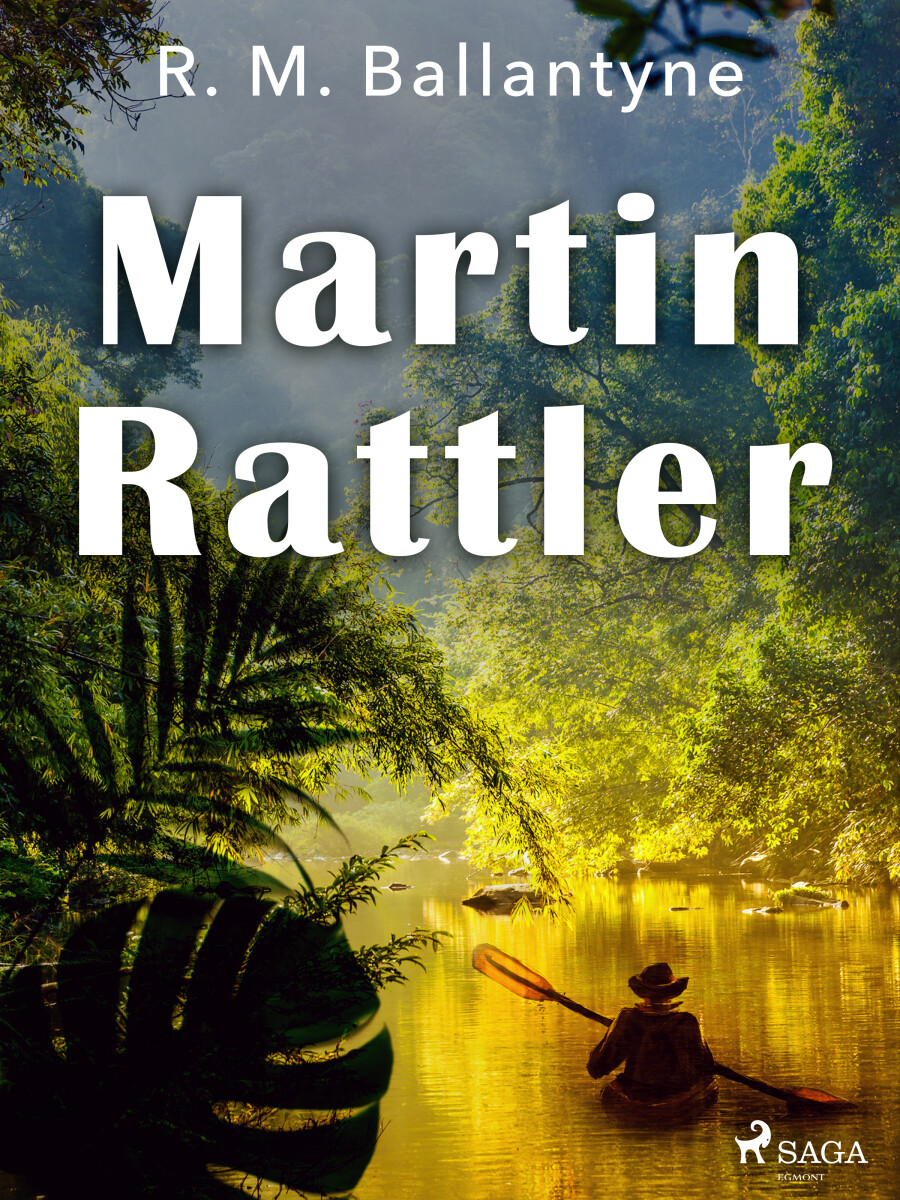 Martin Rattler - R. M. Ballantyne