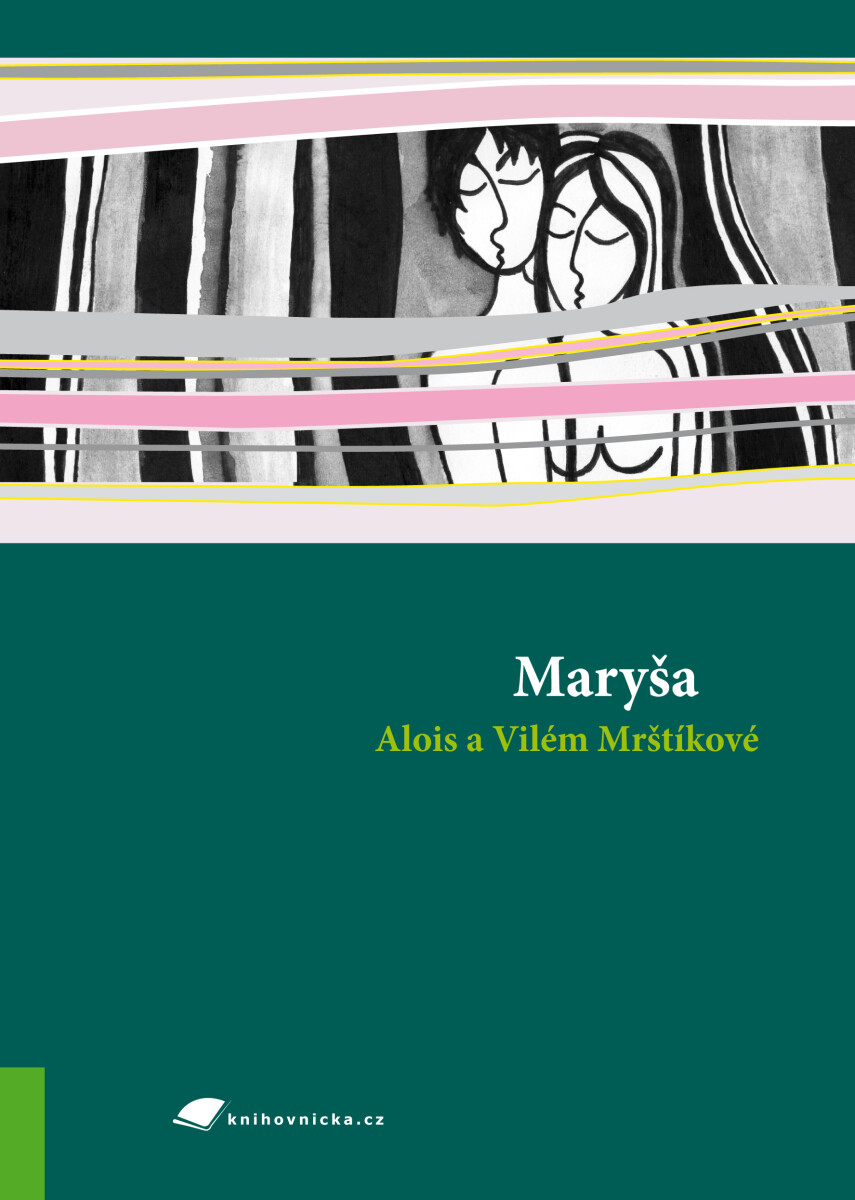 Maryša - Vilém Mrštík, Alois Mrštík