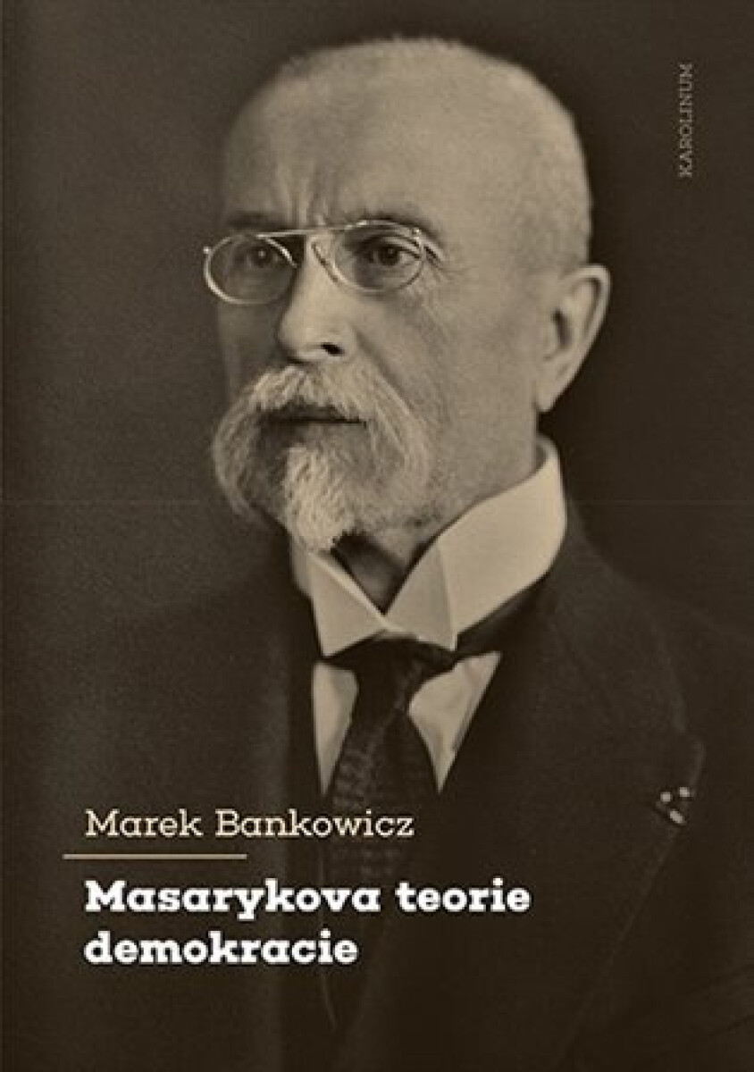 Masarykova teorie demokracie koupíte na Knihydobrovsky.cz
