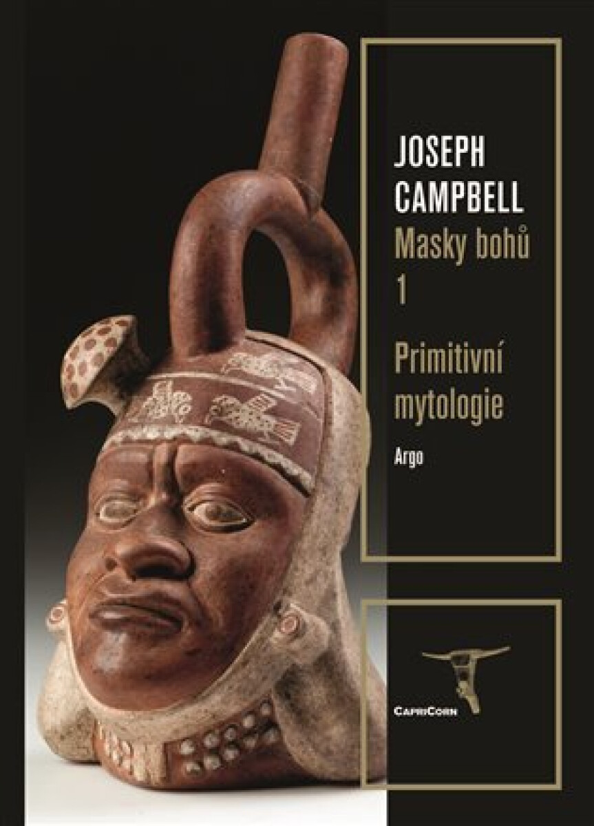 Kniha Masky bohů 1 - Primitivní mytologie