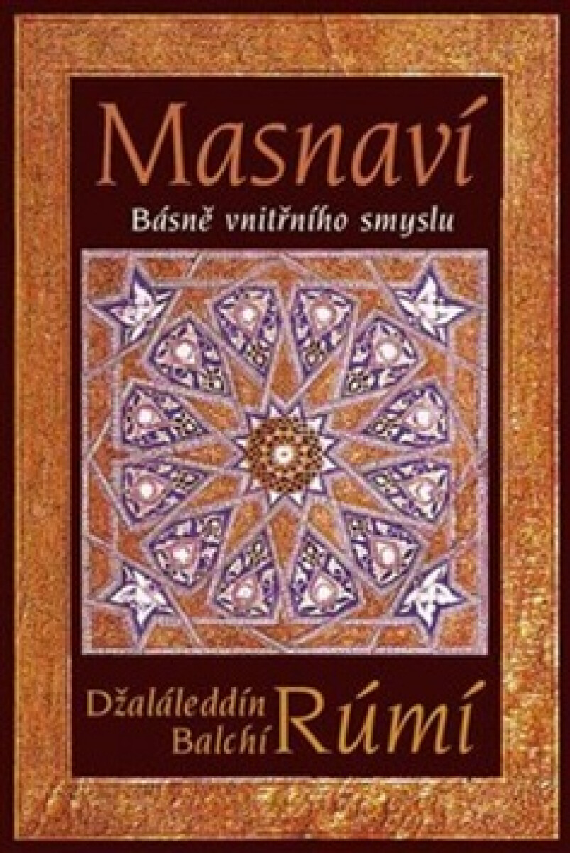 Kniha Masnavi. Básně vnitřního smyslu
