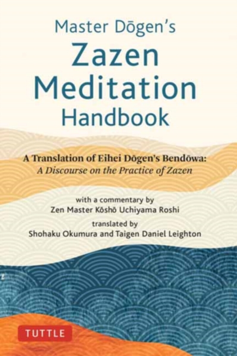 Kniha Master Dogen's Zazen Meditation Handbook