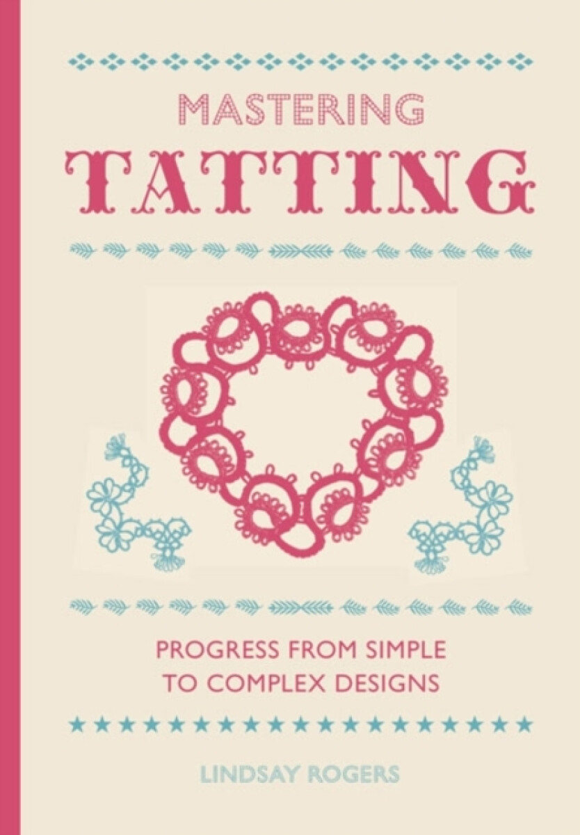Mastering Tatting - L Rogers