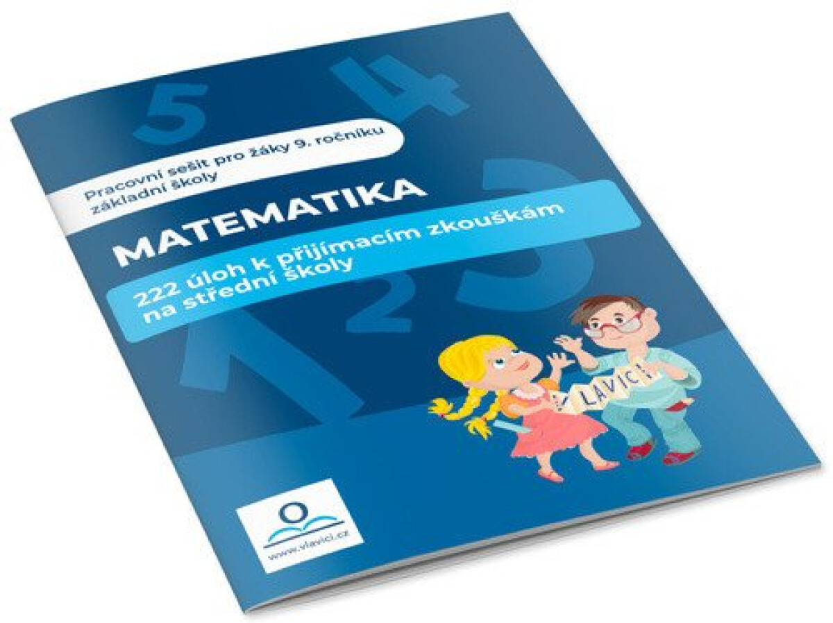 Kniha Matematika - 222 úloh k přijímacím zkouškám na střední školy