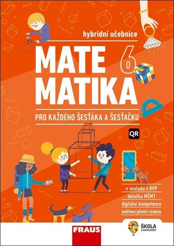 Kniha Matematika 6 pro každého šesťáka a šesťačku (hybridní učebnice)