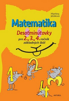 Kniha Matematika Desaťminútovky pre 2., 3., 4. ročník základných škôl
