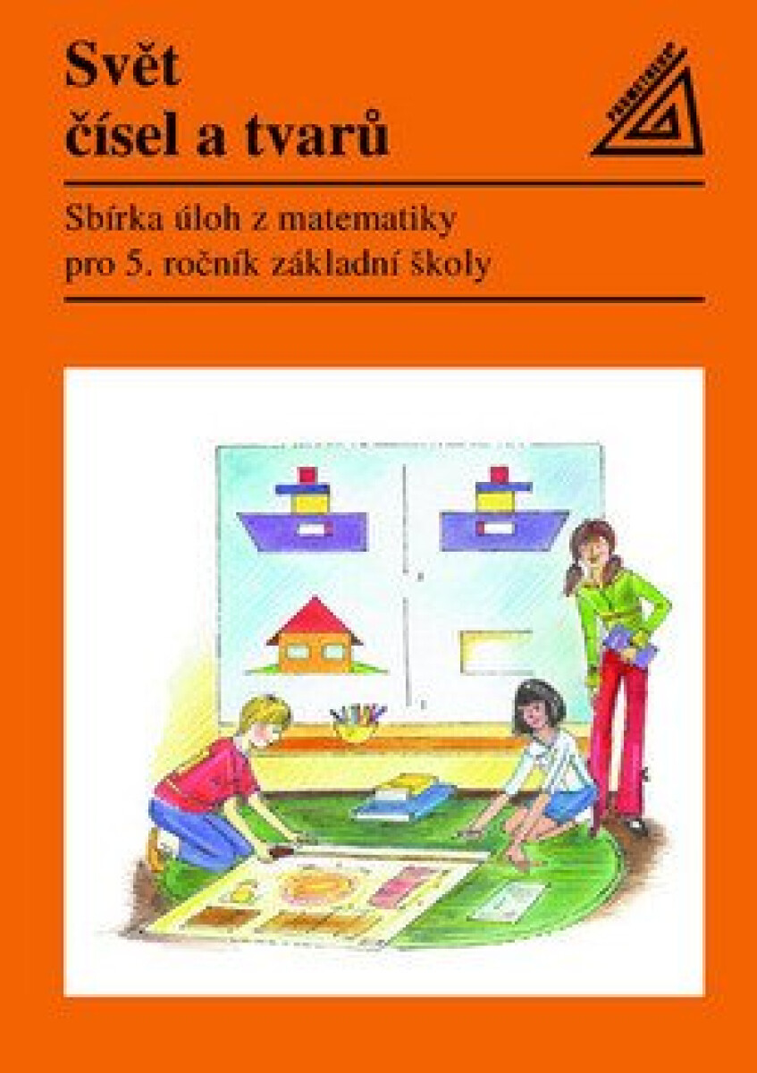 Kniha Svět čísel a tvarů: Matematika pro 5. roč. ZŠ