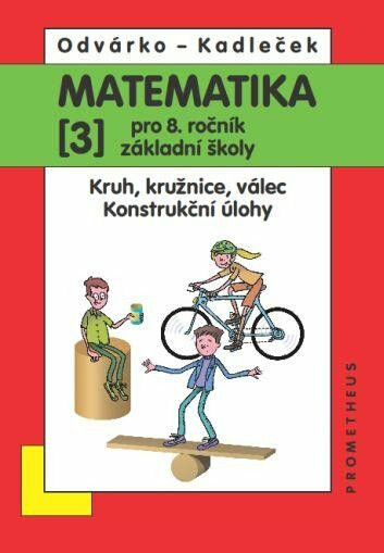 Kniha Matematika pro 8. roč. ZŠ - 3.díl (Kruh, kružnice, válec; konstrukční úlohy)
