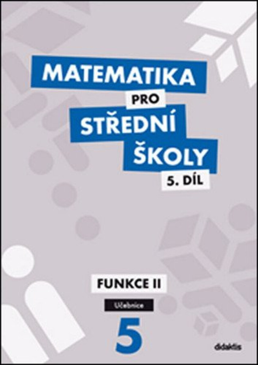 Kniha Matematika pro střední školy 5.díl Učebnice