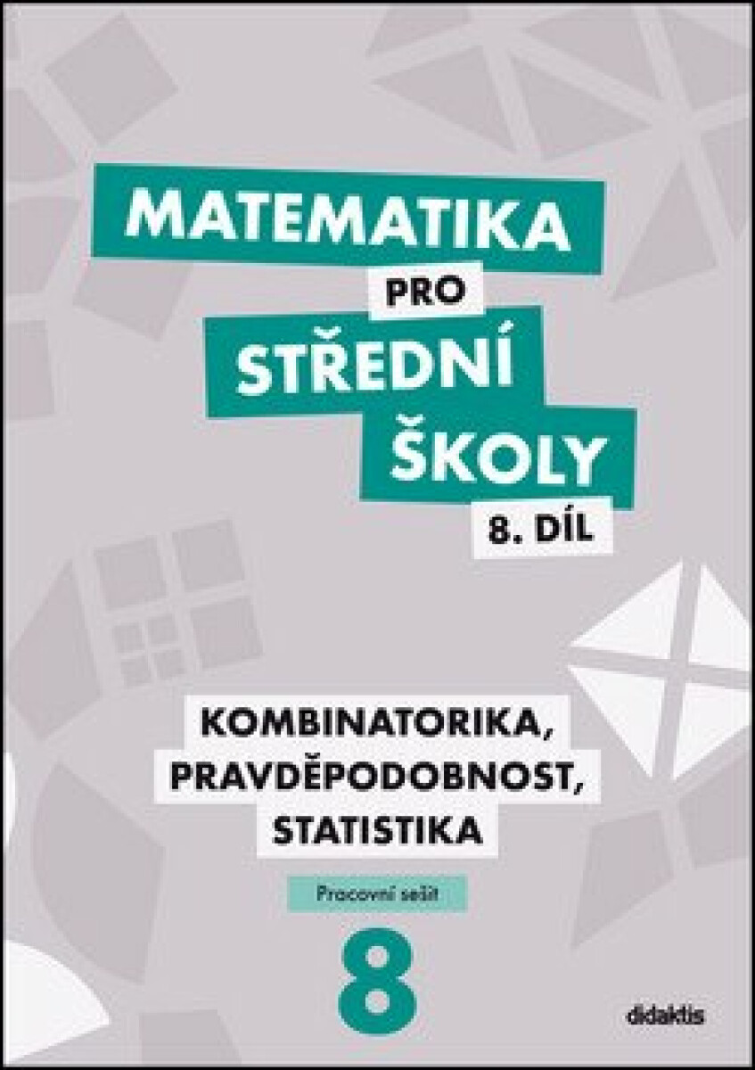 Kniha Matematika pro střední školy 8.díl Pracovní sešit