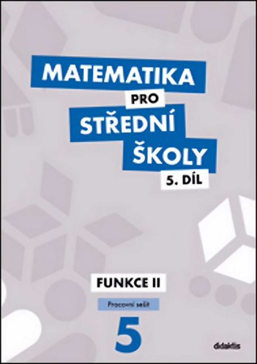 Kniha Matematika pro střední školy 5.díl Pracovní sešit