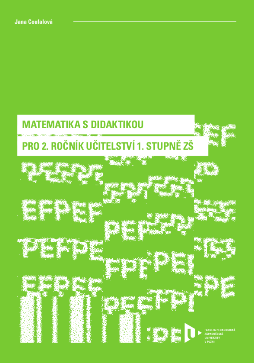 Matematika s didaktikou pro 2. ročník učitelství 1. stupně ZŠ - Jana Coufalová