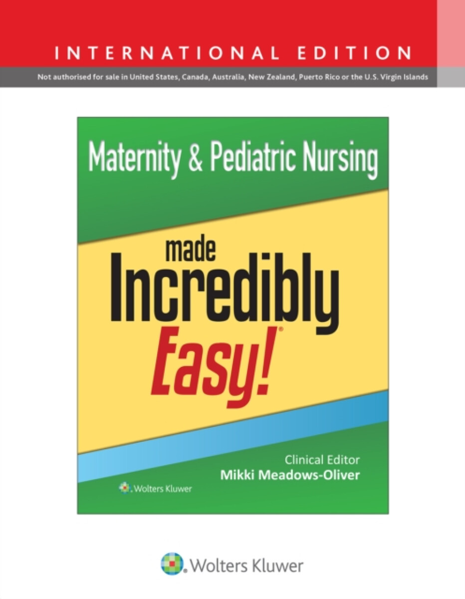 Kniha Maternity & Pediatric Nursing Made Incredibly Easy!