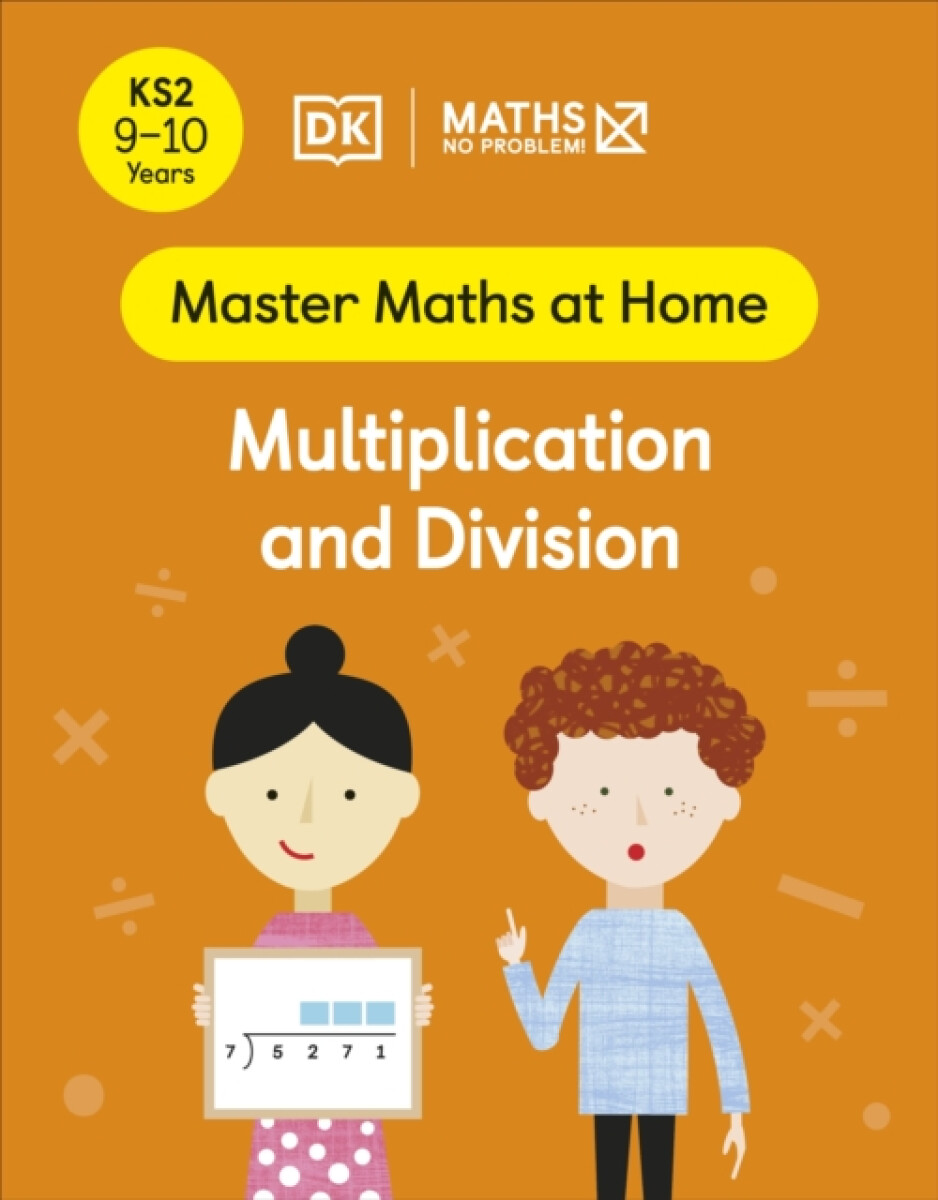 Kniha Maths — No Problem! Multiplication and Division, Ages 9-10 (Key Stage 2)