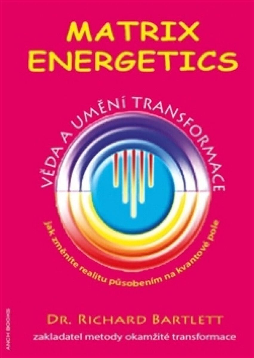 Kniha Matrix Energetics - Umění transformace