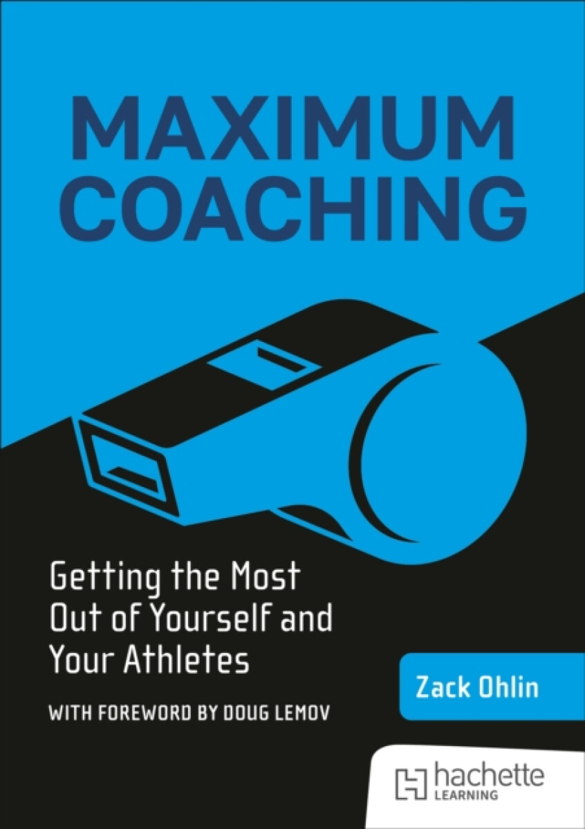 Kniha Maximum Coaching: Getting the most out of yourself and your athletes
