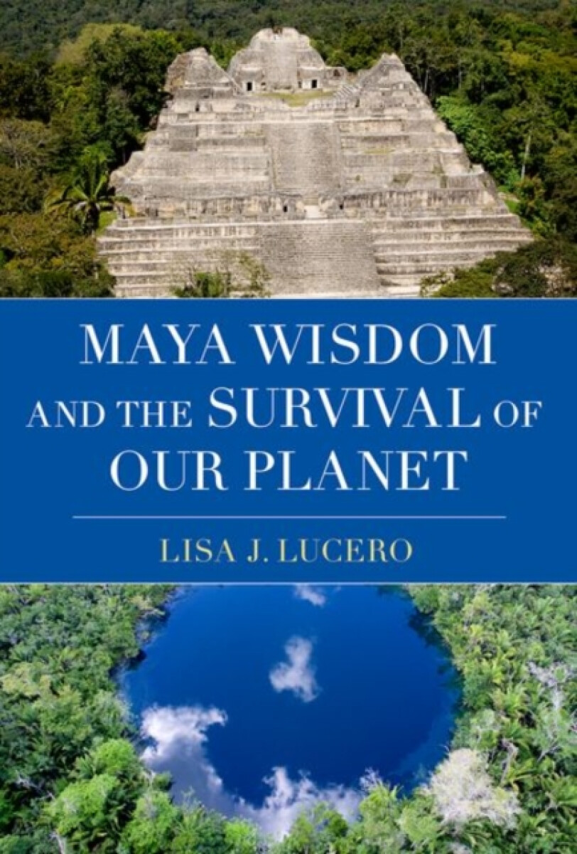 Kniha Maya Wisdom and the Survival of Our Planet
