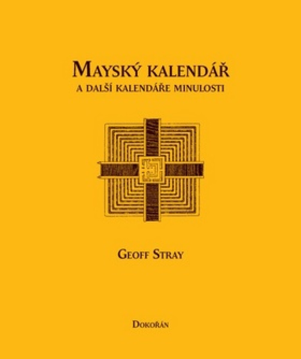 Kniha Mayský kalendář a další kalendáře minulosti