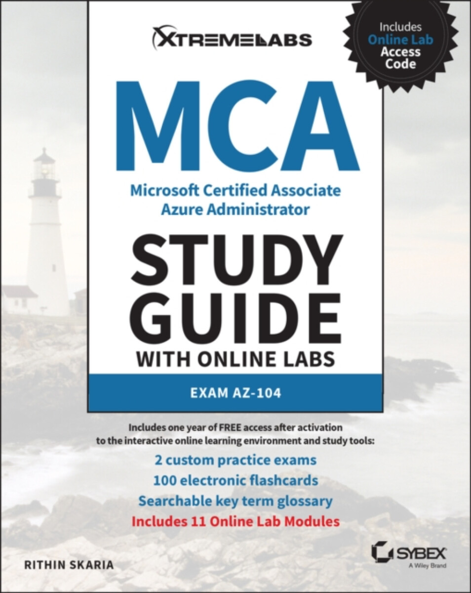 Microsoft Certified Associate Azure Administrator Study Guide with Online Labs: Exam AZâ€“104 - Rithin Skaria