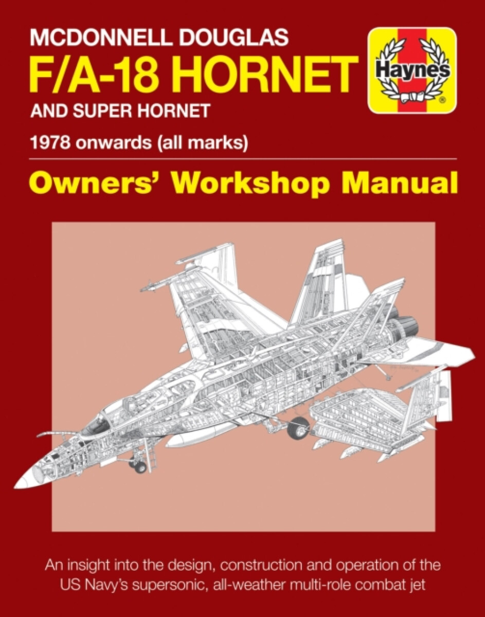 Kniha McDonnell Douglas F/A-18 Hornet And Super Hornet Owners' Workshop Manual
