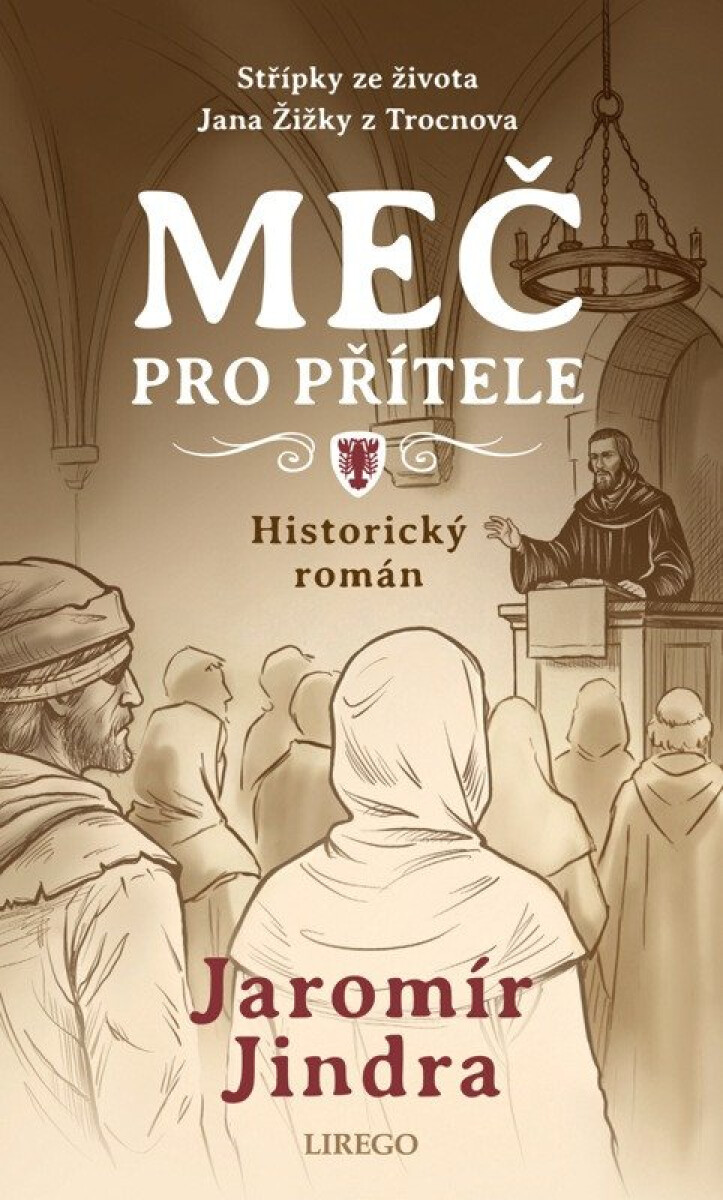 Kniha Meč pro přítele - Střípky ze života Jana Žižky z Trocnova