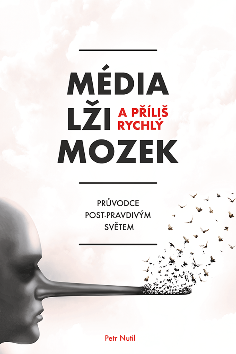 Levně Média, lži a příliš rychlý mozek - Petr Nutil