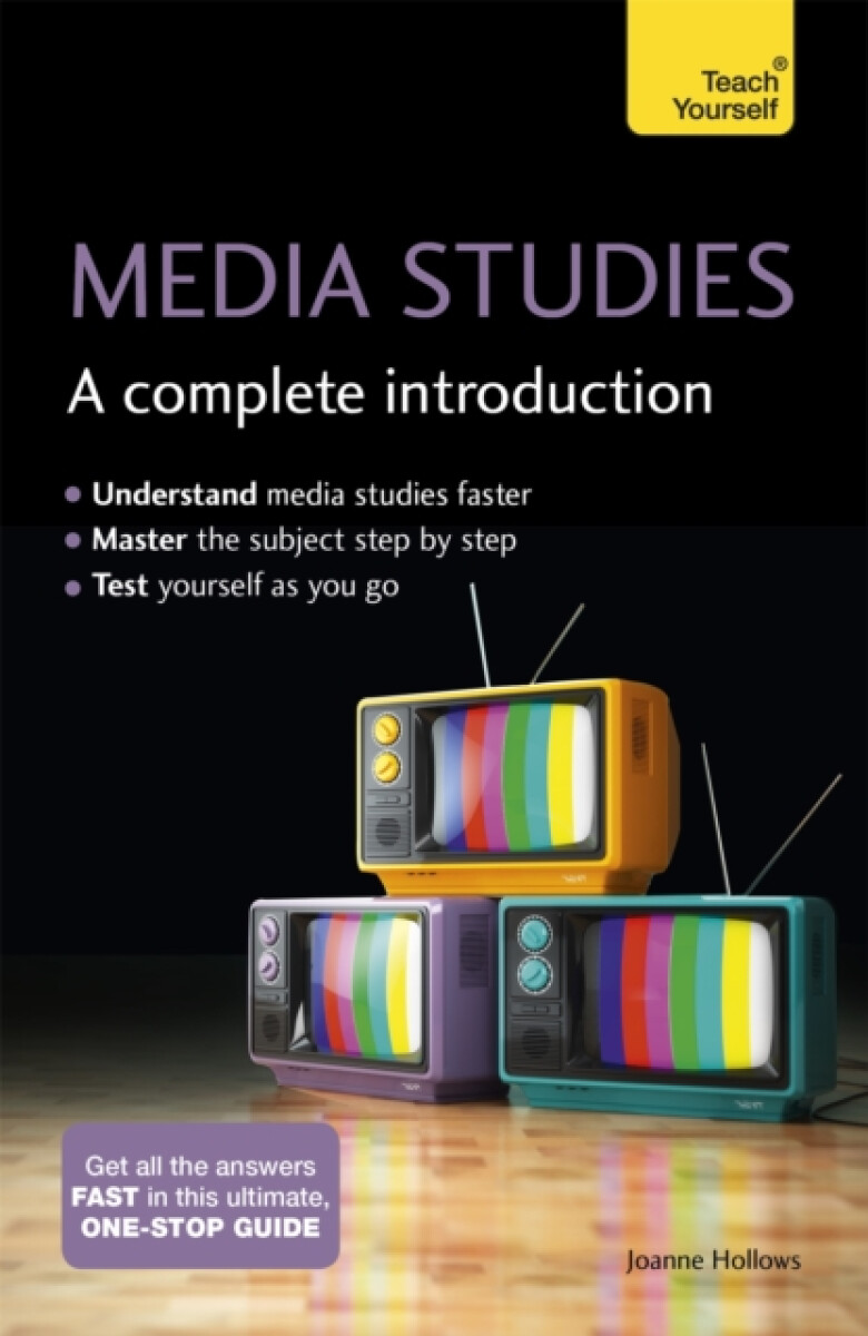 Kniha Media Studies: A Complete Introduction: Teach Yourself