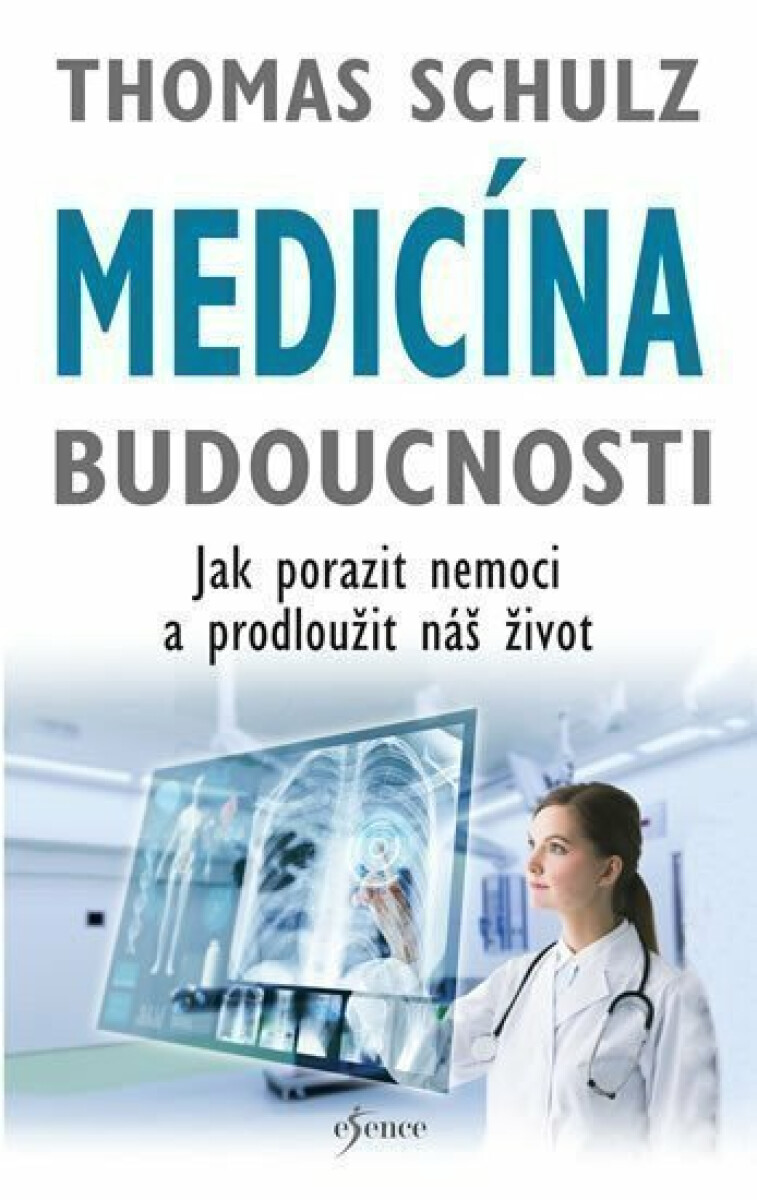 Kniha Medicína budoucnosti