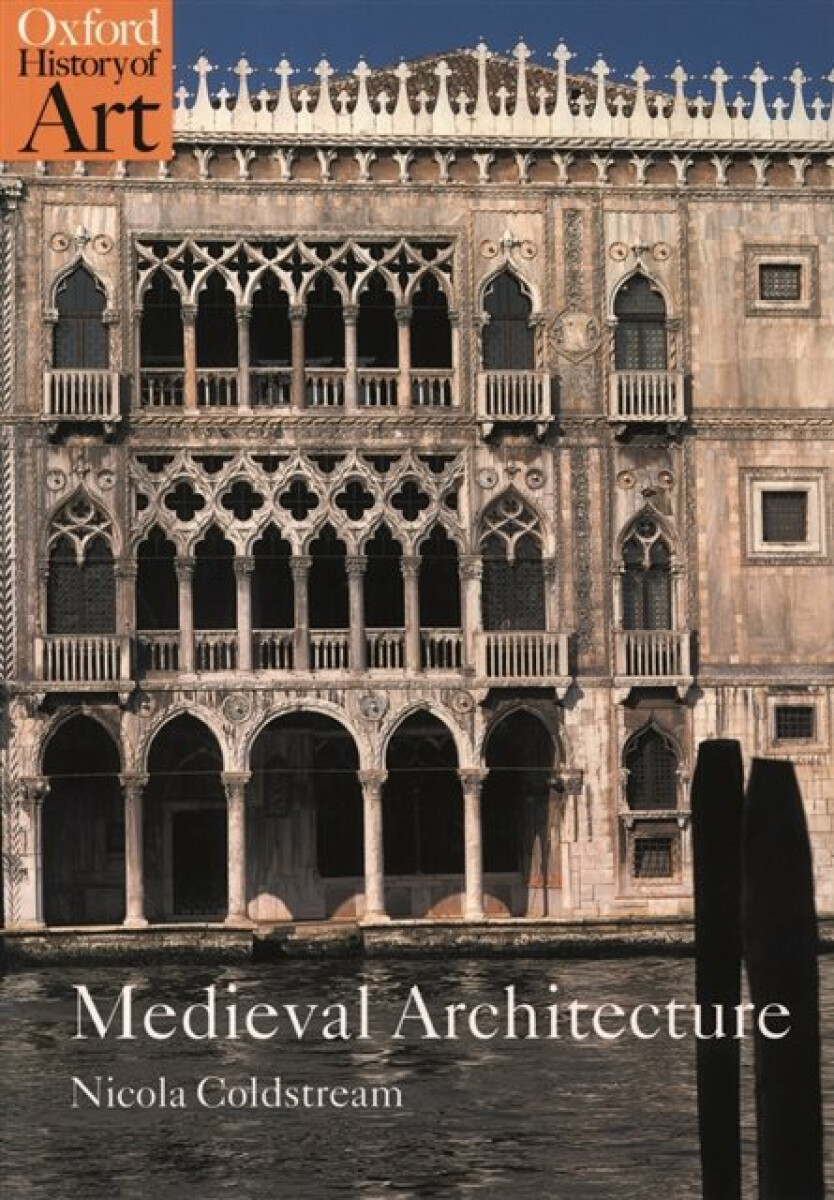 Levně Medieval Architecture - Nicola Coldstream