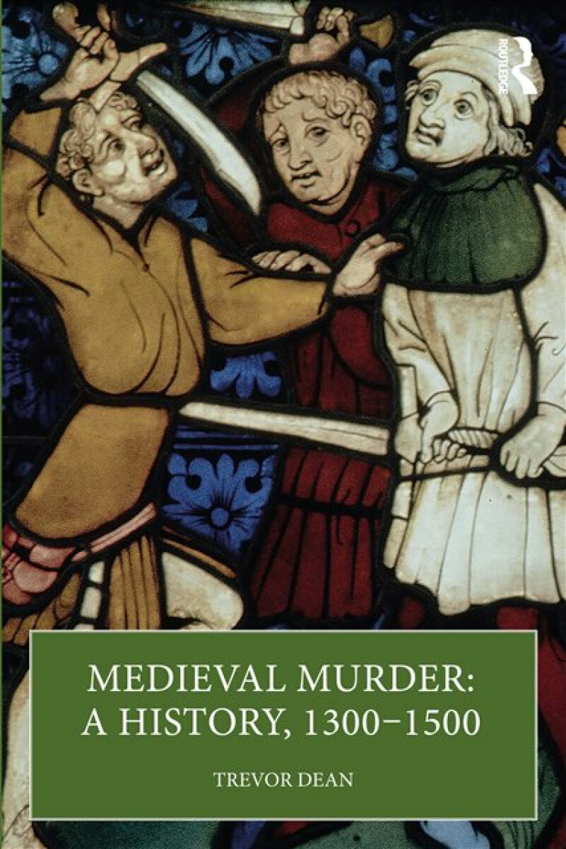 Kniha Medieval Murder: A History, 1300â€“1500
