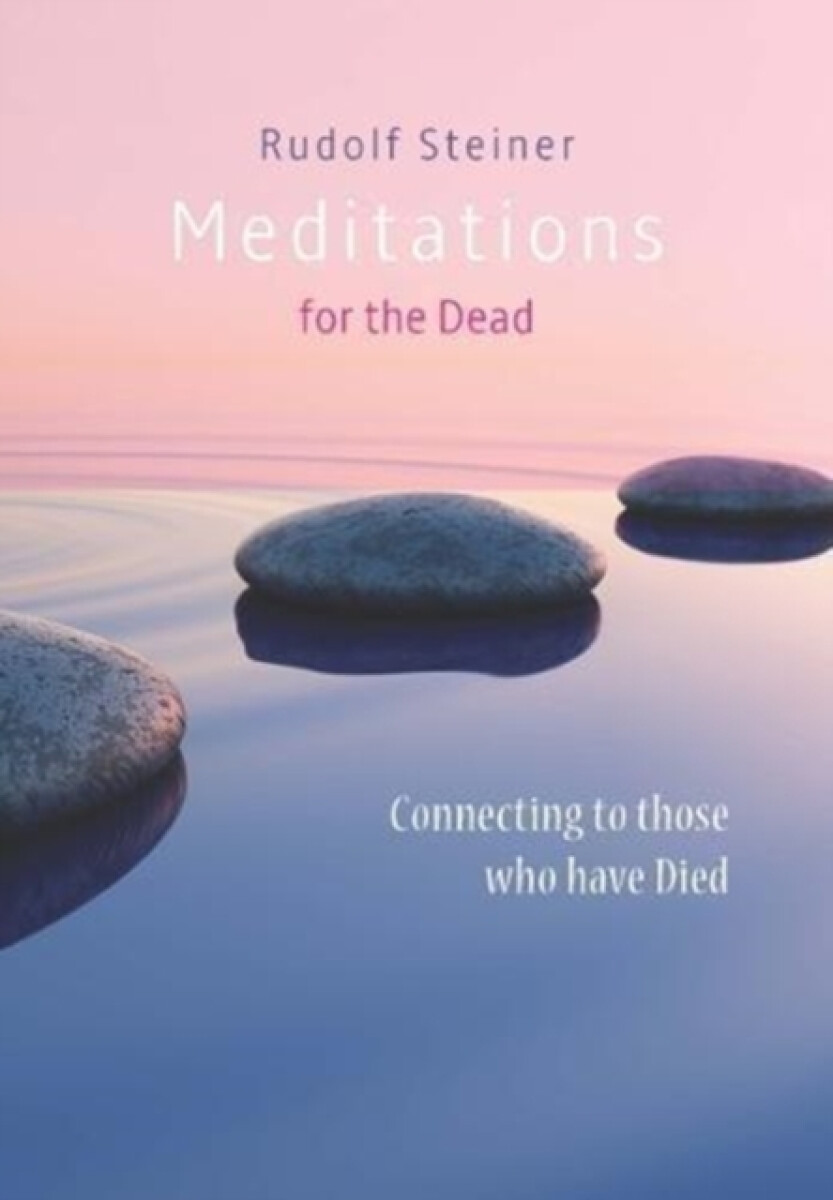 Meditations for the Dead - Rudolf Steiner