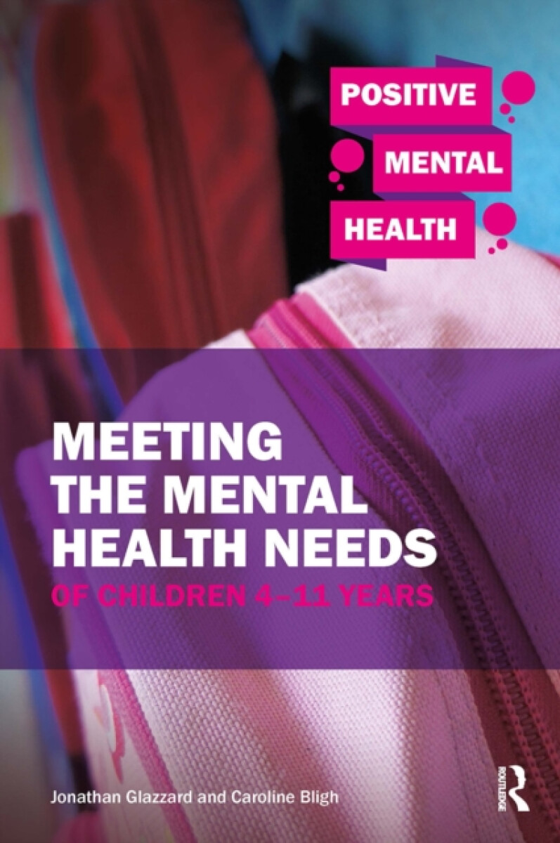 Meeting the Mental Health Needs of Children 4-11 Years