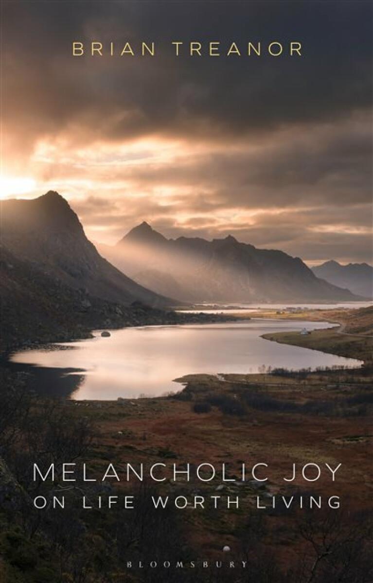 Melancholic Joy - Prof Brian Treanor
