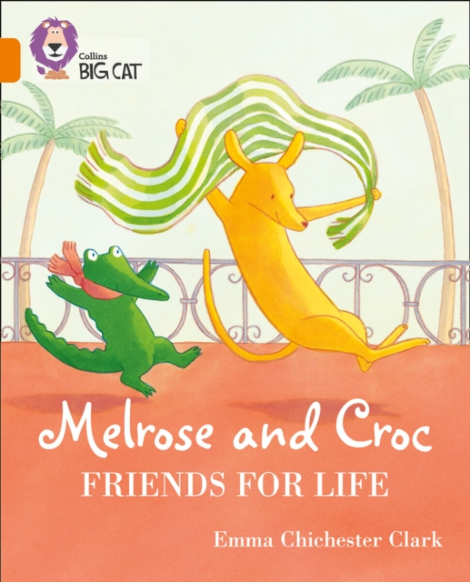 Kniha Melrose and Croc Friends For Life