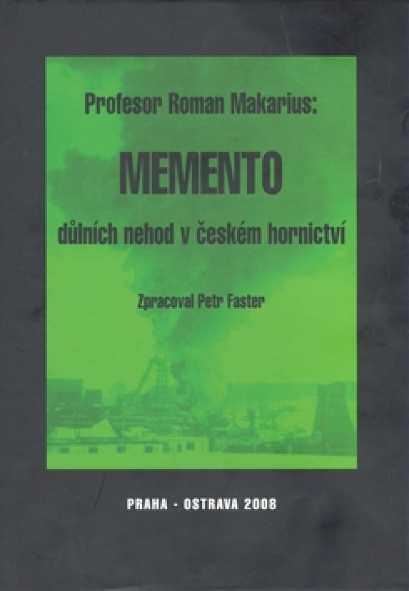 Kniha Memento důlních nehod v českém hornictví