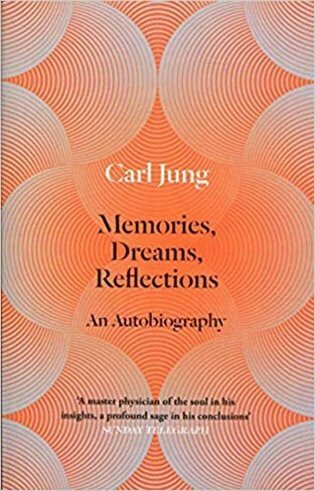 Memories, Dreams, Reflections - Carl Gustav Jung