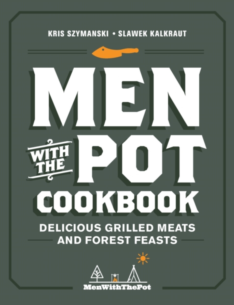 Kniha Men with the Pot Cookbook