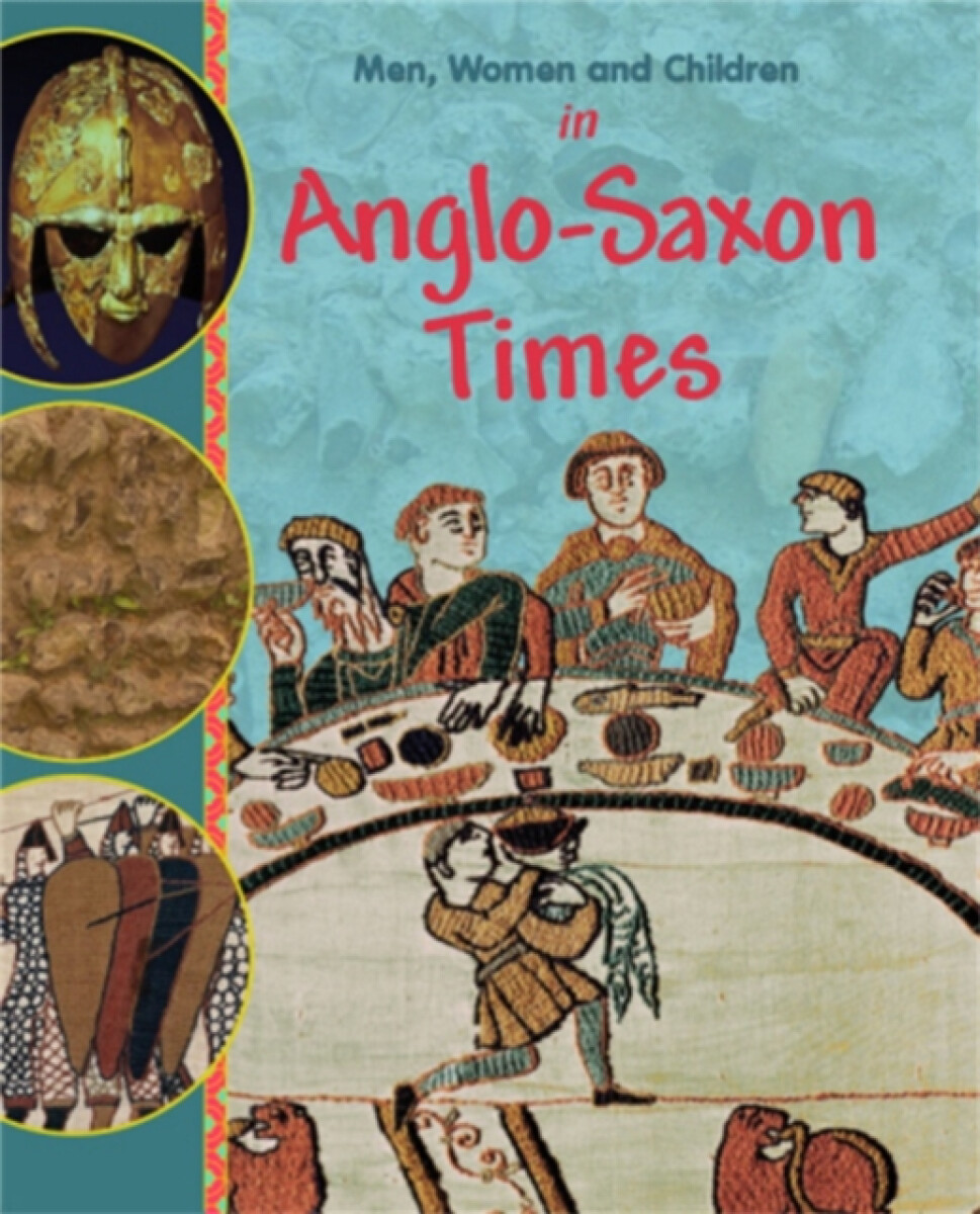 Kniha Men, Women and Children: In Anglo Saxon Times