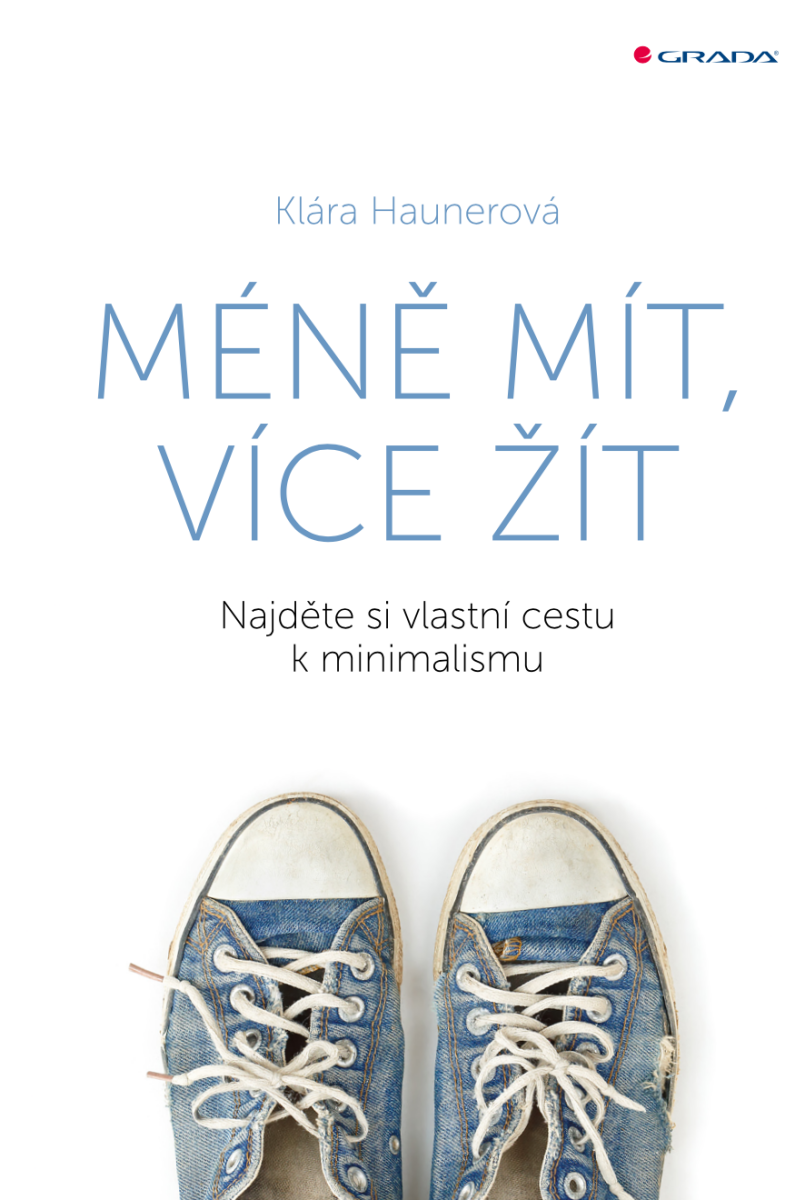 Méně mít, více žít - Klára Haunerová