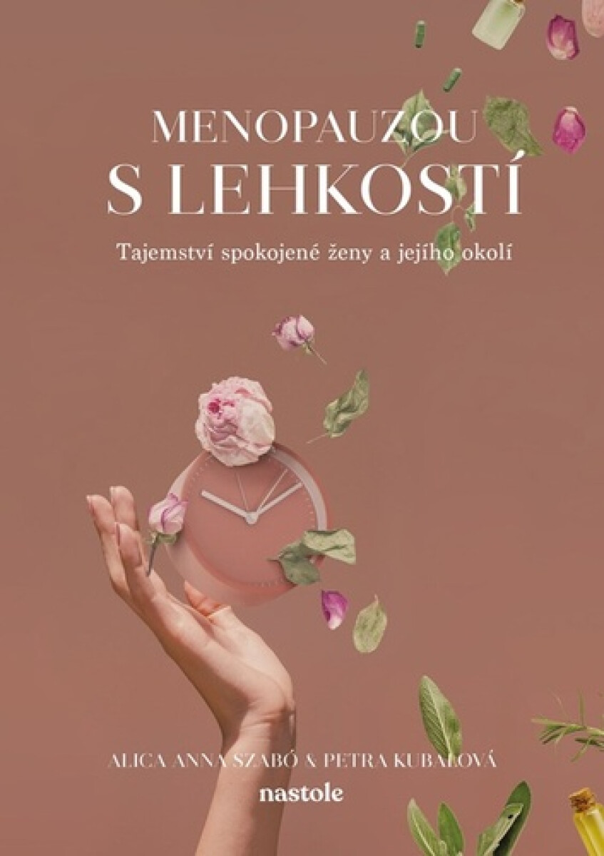 Kniha Menopauzou s lehkostí - Tajemství spokojené ženy a jejího okolí