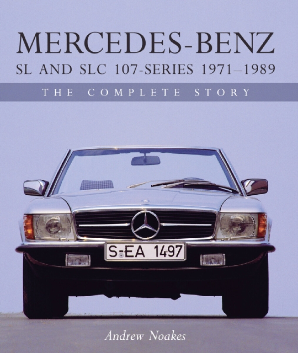 Kniha Mercedes-Benz SL and SLC 107-Series 1971-1989