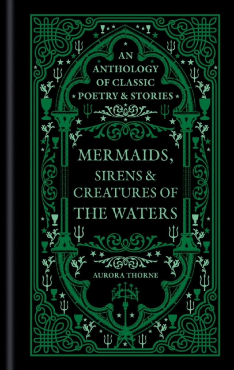 Octopus Publishing Group Mermaids, Sirens & Creatures of the Waters - Thorne, Aurora