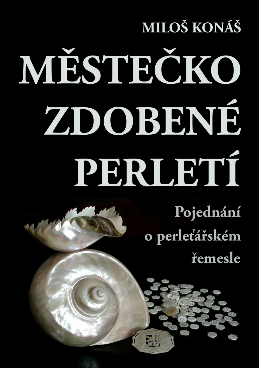 Městečko zdobené perletí - Miloš Konáš