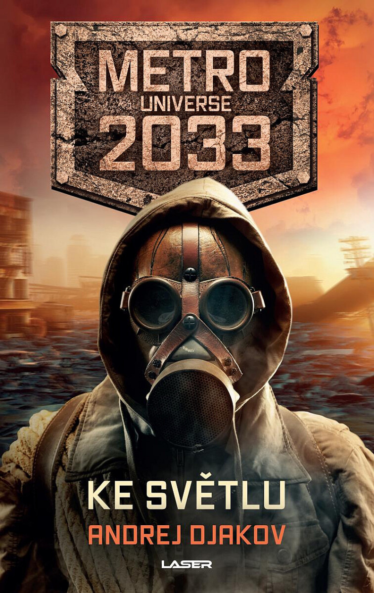 Metro Universe 2033/2: Ke světlu - Andrej Gennad‘jevič D‘jakov